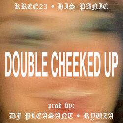 DOUBLE CHEEKED UP (feat. RYUZA, Kree23 & His-Panic)