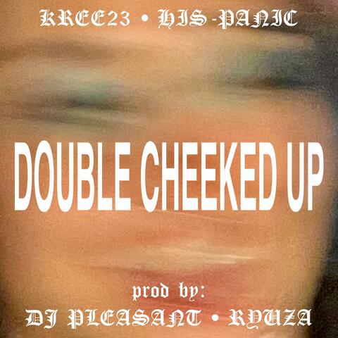 DOUBLE CHEEKED UP (feat. RYUZA, Kree23 & His-Panic)