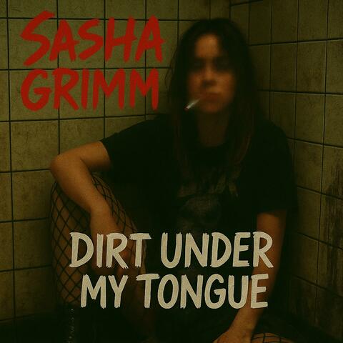 Dirt Under My Tongue