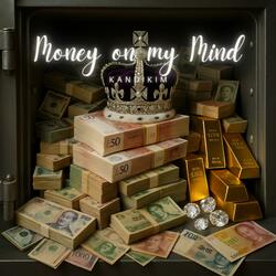 Money on my Mind
