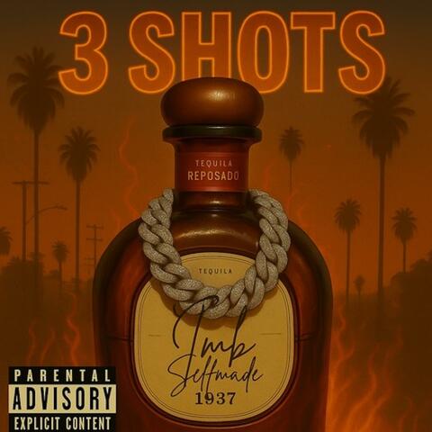 3 SHOTS