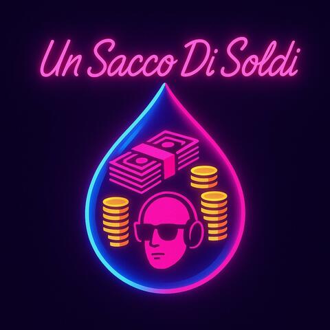 Un Sacco Di Soldi