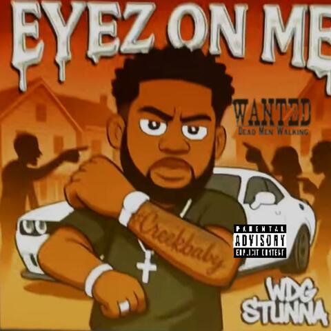 Eyez on me