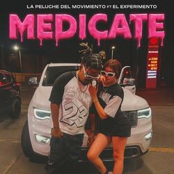 Medicate (feat. El experimento)