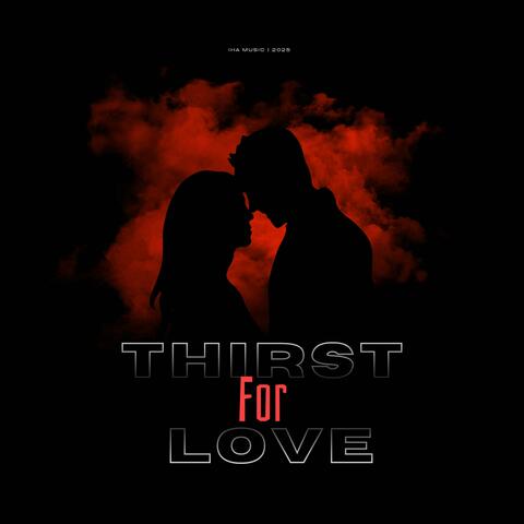 Thirst For Love