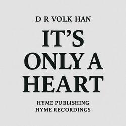ITS ONLY A HEART