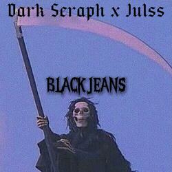 Black jeans (feat. Dark Seraph)