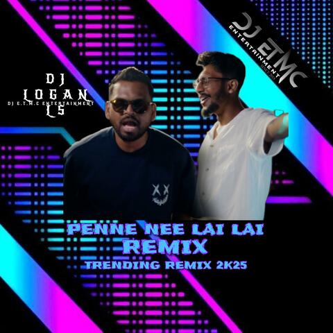 Penne Nee Lai Lai (Remix)