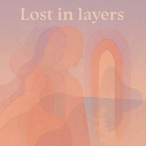 lost in layers