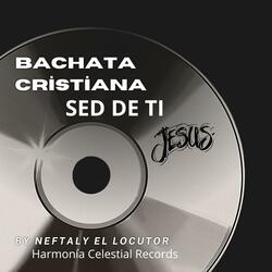 BACHATA CRISTIANA SED DE TI
