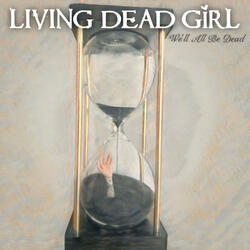 We'll All Be Dead