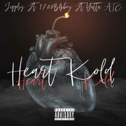 Heart Kold (feat. 1700blkboy & Yatta atc)