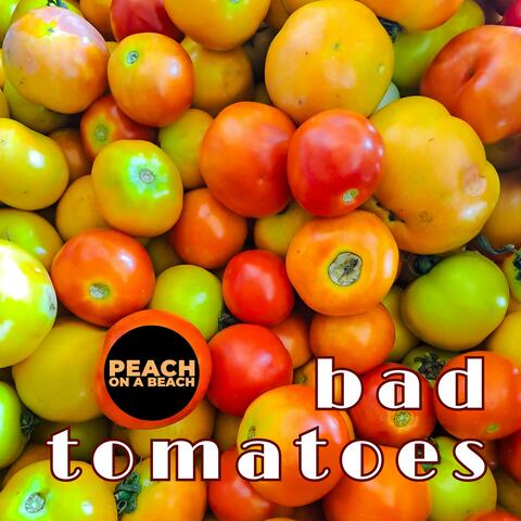Bad Tomatoes
