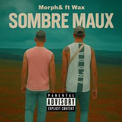 Sombre maux (feat. wax)