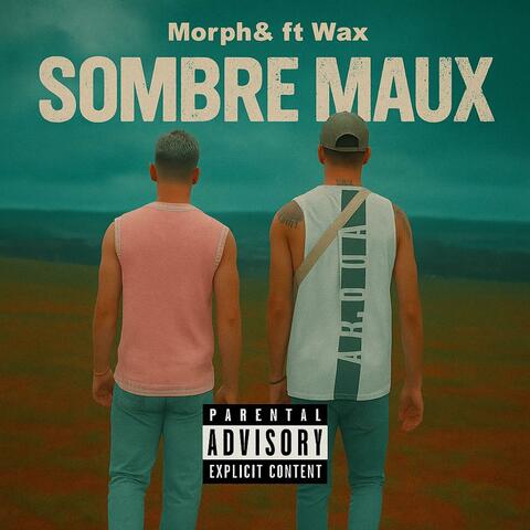 Sombre maux (feat. wax)