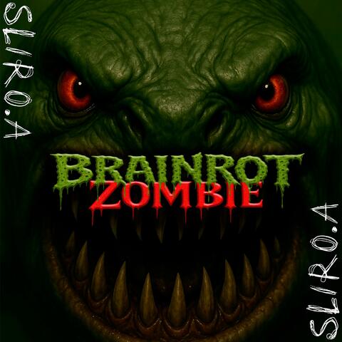BRAINROT ZOMBIE (Fracture)