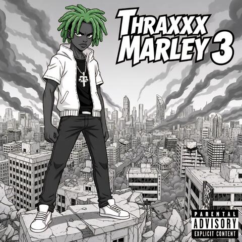 THRAXXX MARLEY 3