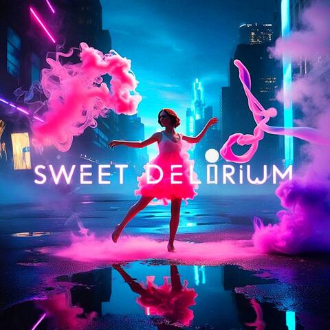 Sweet Delirium