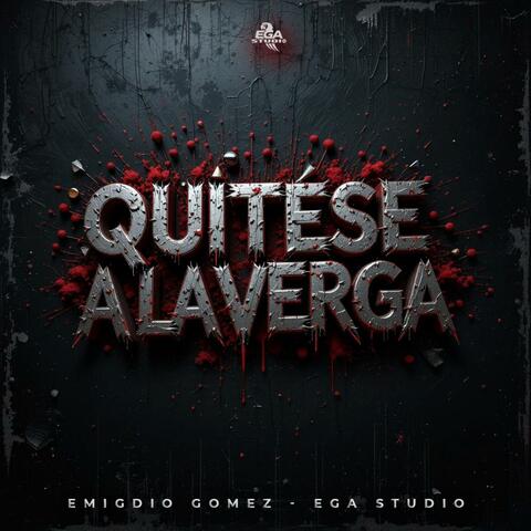 QUITÉSE A LA VERGA – Emigdio Gómez | EGA Studio (Corrido Bélico Tumbado)