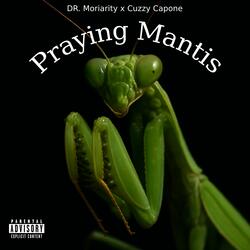 Praying Mantis (feat. Cuzzy Capone)