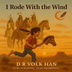 I Rode With The Wind