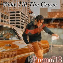 Woke Till The Grave