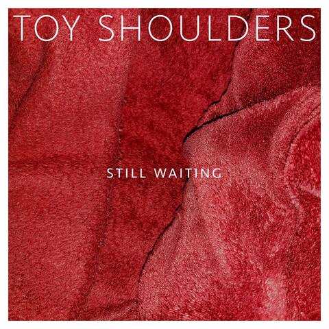 Still Waiting