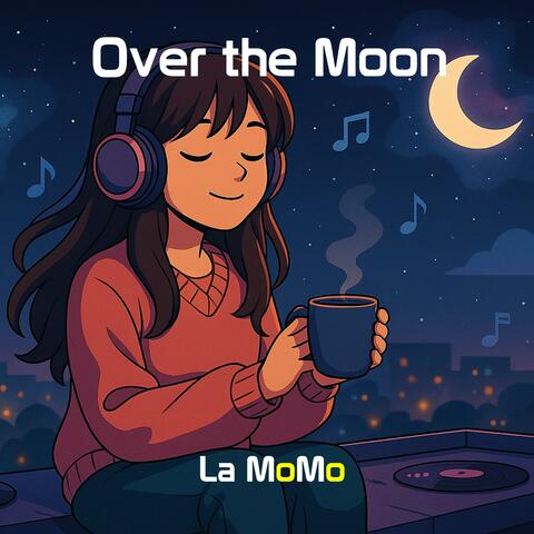Over The Moon