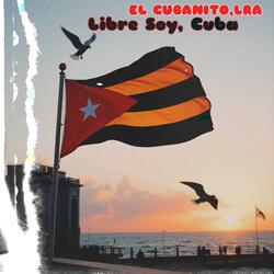 Libre Soy, Cuba (feat. LRA)