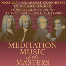 Mozart – Clarinet Concerto in A major (K.622) | 432 Hz | 14-Minute Meditation for Nature, Harmony & Deep Relaxation