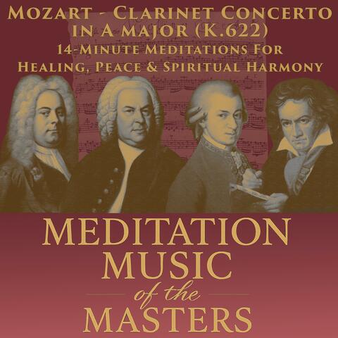 Mozart – Clarinet Concerto in A major (K.622): 14-Minute Meditation for Healing, Peace & Spiritual Harmony