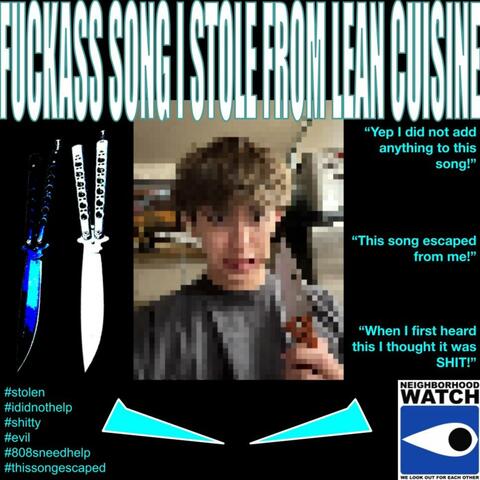FUCKASS SONG I STOLE FROM LEAN CUSINE
