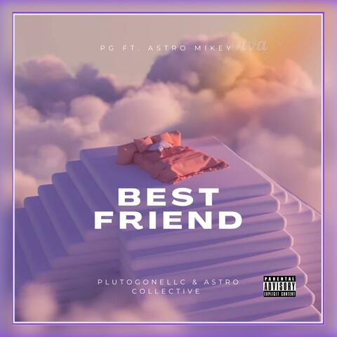 Best Friend (feat. AstroMikey)