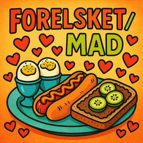 Forelsket/Mad
