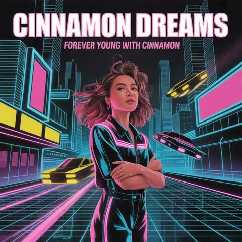 Forever Young with Cinnamon