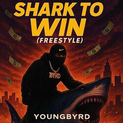 Shark To Win (Freestyle)