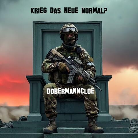 Krieg das neue Normal (No War!)