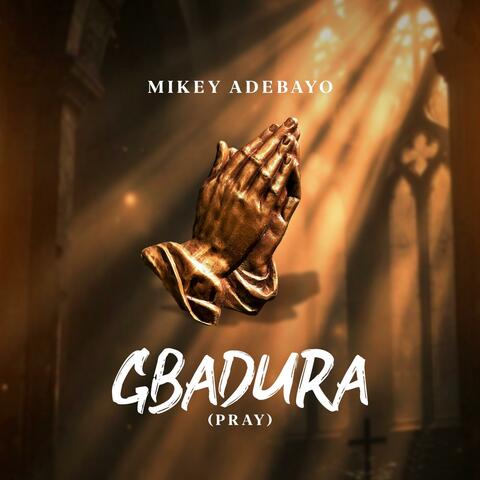 Gbadura (Pray)