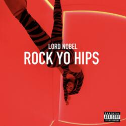 ROCK YO HIPS