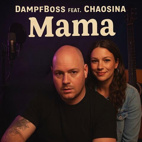 Mama (feat. ChaosIna)