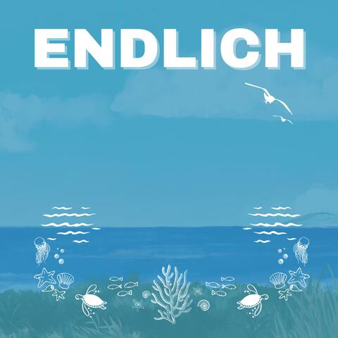 Endlich