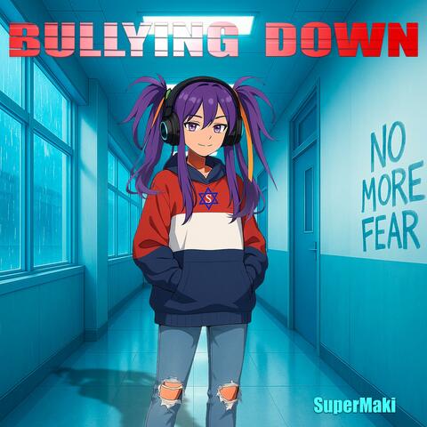BULLYING DOWN