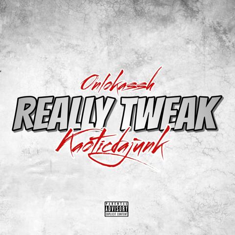 Really Tweak (feat. laakassh)