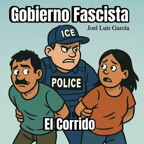 Gobierno Fascista | El Corrido