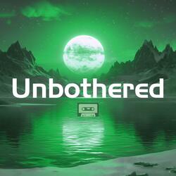 Unbothered