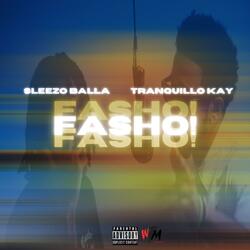 Fasho! (feat. Tranquillo Kay)