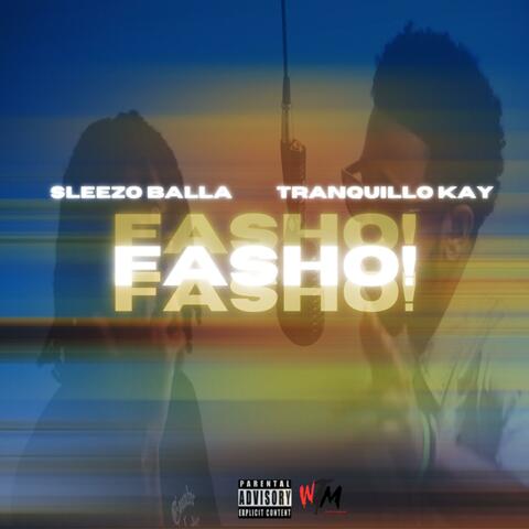 Fasho! (feat. Tranquillo Kay)