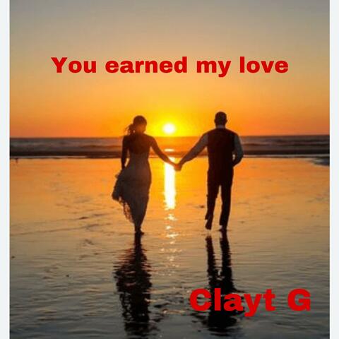 You earned my love