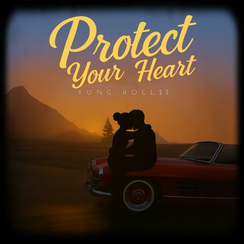 Protect Your Heart