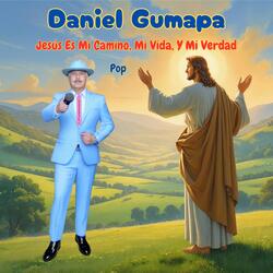 Jesús Es Mi Camino, Mi Vida, Y Mi Verdad